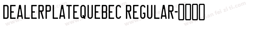 DealerplateQuebec Regular字体转换